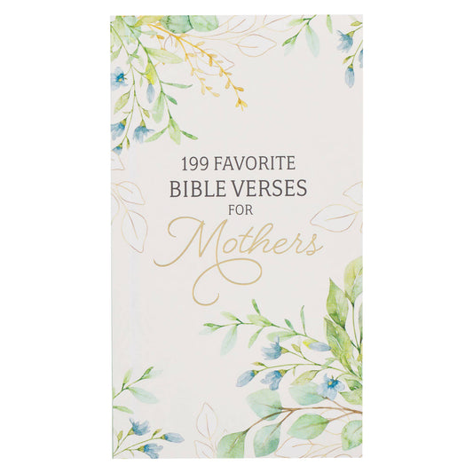 199 Favorite Bible Verses for Mothers Book